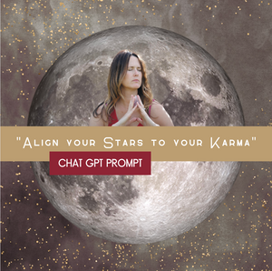 "Align your Stars to your Karma" Chat GPT Prompt